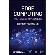 Edge Computing: Systems and Applications by Grid, Shi; Cloud Computing, 9781394285839