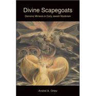 Divine Scapegoats by Orlov, Andrei A., 9781438455839