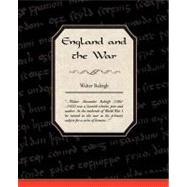 England and the War by Raleigh, Walter, 9781438525839