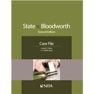State v. Bloodworth Case File by Taylor, Joseph E.; Griffith-Reed, A.J., 9781601565839