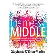 The Messy Middle by Obrien-martin, Stephanie, 9781683505839