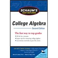 Schaum's Easy Outline of College Algebra, Second Edition by Moyer, Robert; Spiegel, Murray, 9780071745840
