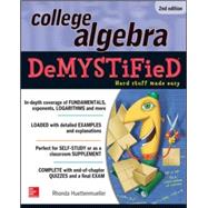 College Algebra DeMYSTiFieD, 2nd Edition by Huettenmueller, Rhonda, 9780071815840