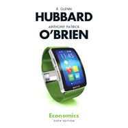 Economics by Hubbard, R. Glenn; O'Brien, Anthony Patrick, 9780134105840