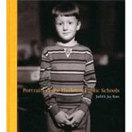 Portraits of the Hazleton Public Schools by Judith Joy Ross; Essay by Jock Reynolds, 9780300115840