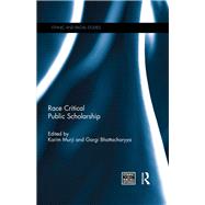 Race Critical Public Scholarship by Murji; Karim, 9780415745840