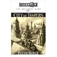 City of Towers Bk. 1 by BAKER, KEITH, 9780786935840