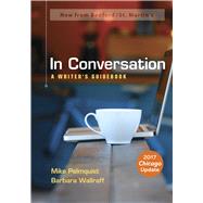 In Conversation A Writer's Guidebook by Palmquist, Mike; Wallraff, Barbara, 9781319235840