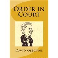 Order in Court by Osborne, David, 9781499735840