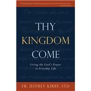 Thy Kingdom Come by Kirby, Jeffrey, 9781505115840