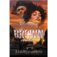Begonia Brown A Philadelphia Story by Simmons, Julia Press, 9781645565840