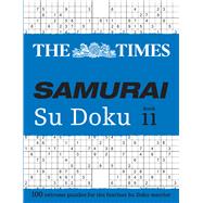 The Times Samurai Su Doku 11 100 extreme puzzles for the fearless Su Doku warrior by Unknown, 9780008535841