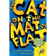 The Cat on the Mat Is Flat by Griffiths, Andy; Denton, Terry, 9780312535841