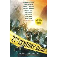 21st Century Dead A Zombie Anthology by Golden, Christopher, 9780312605841