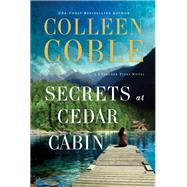 Secrets at Cedar Cabin by Coble, Colleen, 9780718085841