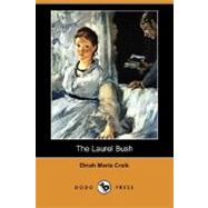 The Laurel Bush by CRAIK DINAH MARIA, 9781406585841