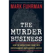 The Murder Business by Fuhrman, Mark, 9781596985841