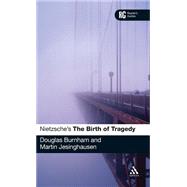 Nietzsche's 'The Birth of Tragedy' A Reader's Guide by Burnham, Douglas; Jesinghausen, Martin, 9781847065841