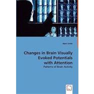 Changes in Brain Visually Evoked Potentials With Attention by Schier, Mark, 9783639035841