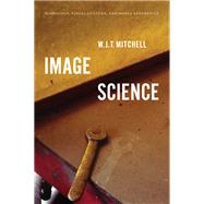 Image Science by Mitchell, W. J. T., 9780226565842