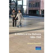 A History of the Balkans 1804-1945 by Pavlowitch,Stevan K., 9780582045842