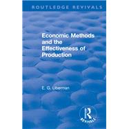 Revival: Economic Methods & the Effectiveness of Production (1971) by Liberman,E G, 9781138045842
