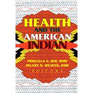 Health and the American Indian by Weaver; Hilary N, 9781138975842