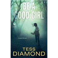 BE GOOD GIRL                MM by DIAMOND TESS, 9780062655844