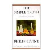The Simple Truth Poems by LEVINE, PHILIP, 9780679765844