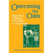 Overcoming the Odds by Werner, Emmy E.; Smith, Ruth S, 9780801425844