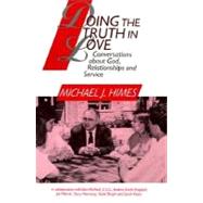 Doing the Truth in Love by Himes, Michael J., 9780809135844