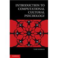 Introduction to Computational Cultural Psychology by Neuman, Yair, 9781107025844