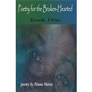 Poetry for the Brokenhearted by Maras, Diana, 9781419665844