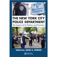 The New York City Police Department: The Impact of Its Policies and Practices by Eterno; John A., 9781466575844
