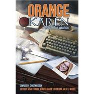 Orange Karen: Tribute to a Warrior by Esdon, Christina; Ethridge, Susan; Gracen, Jennifer; Luna, Steven, 9781483925844