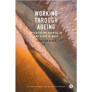 Working through Ageing by Kathleen Riach, 9781529245844