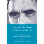 Uncovering the Hidden: The Works and Life of Der Nister by Estraikh; Gennady, 9781907975844