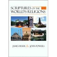 Scriptures of the World's Religions by Fieser, James; Powers, John, 9780073535845