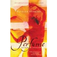 Perfume The Story of a Murderer by SUSKIND, PATRICK, 9780375725845