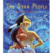 The Star People A Lakota Story by Nelson, S. D., 9780810945845