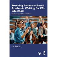 Teaching Evidence-Based Academic Writing by Pat Strauss, 9781040525845