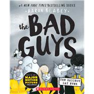The Bad Guys in the Baddest Day Ever (The Bad Guys #10) by Blabey, Aaron, 9781338305845