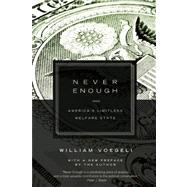 Never Enough by Voegeli, William, 9781594035845