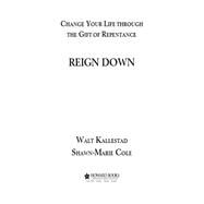 Reign Down by Kallestad, Walt; Cole, Shawn-marie; Schuller, Robert H., 9781982115845