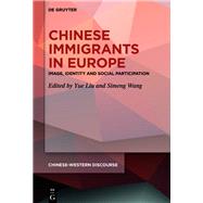 Chinese Immigrants in Europe by Liu, Yue; Wang, Simeng, 9783110615845