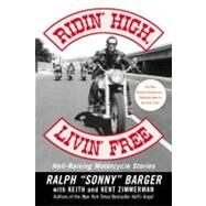 Ridin' High, Livin' Free by Barger, Sonny, 9780061955846