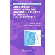 Adsorption Phenomena And Anchoring Energy in Nematic Liquid Crystals by Barbero; Giovanni, 9780849335846