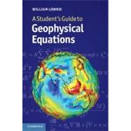 A Student's Guide to Geophysical Equations by Lowrie, William, 9781107005846