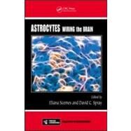 Astrocytes: Wiring the Brain by Scemes; Eliana, 9781439825846