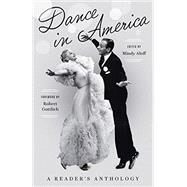 Dance in America by Aloff, Mindy; Gottlieb, Robert, 9781598535846